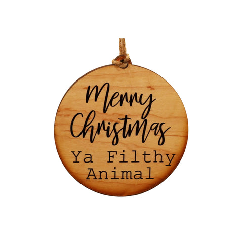 Merry Christmas Ya Filthy Animal Ornament